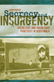 Book cover of: Secrecy and Insurgency. By: Dr. Silvia Posocco Ph.D.