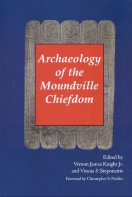 Book cover of: Archaeology of the Moundville Chiefdom