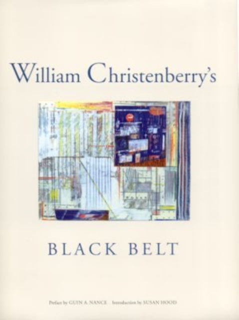 Book cover of: William Christenberry's Black Belt. By: William Christenberry
