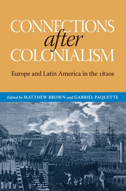 Book cover of: Connections After Colonialism. By: Matthew Brown