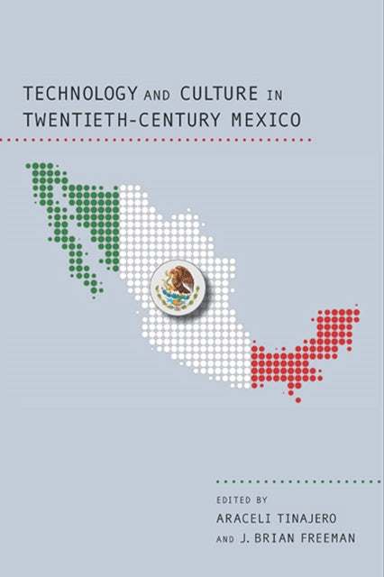 Book cover of: Technology and Culture in Twentieth-Century Mexico