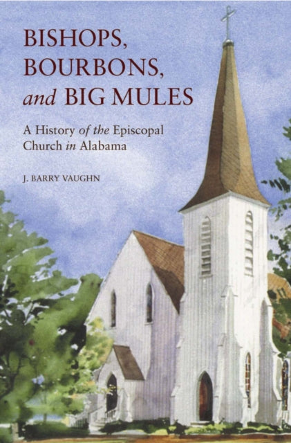 Book cover of: Bishops, Bourbons, and Big Mules. By: J. Barry Vaughn