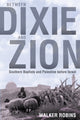 Book cover of: Between Dixie and Zion. By: Walker Robins