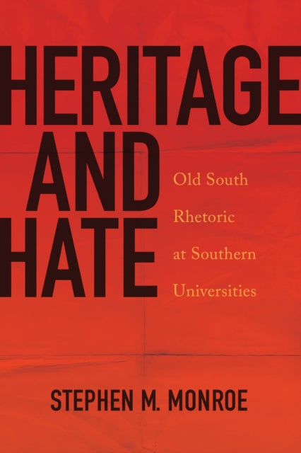 Book cover of: Heritage and Hate. By: Stephen M. Monroe