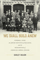 Book cover of: We Shall Build Anew. By: Shirley Idelson