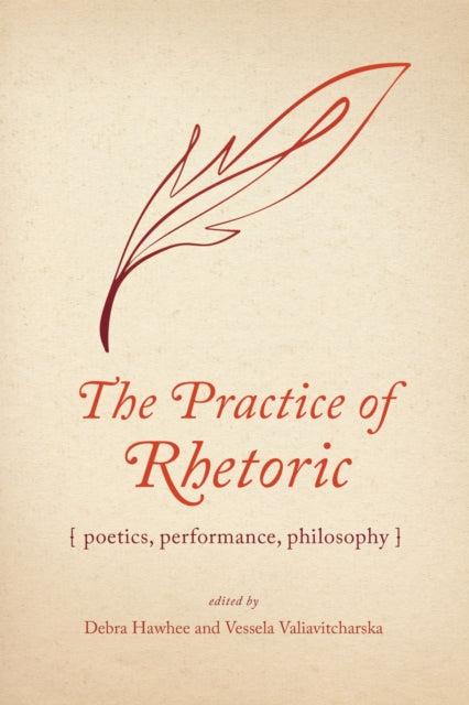 Book cover of: Practice of Rhetoric. By: Debra Hawhee