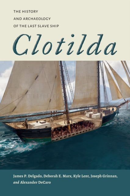 Book cover of: Clotilda. By: James P. Delgado