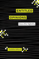 Book cover of: Entitled Opinions. By: Caddie Alford
