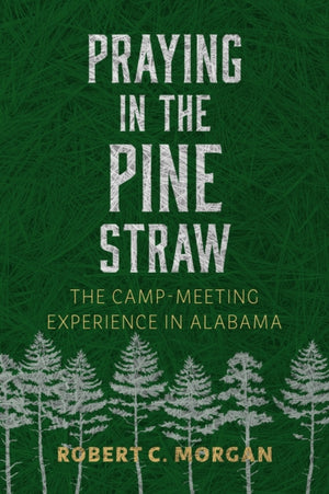 Praying in the Pine Straw