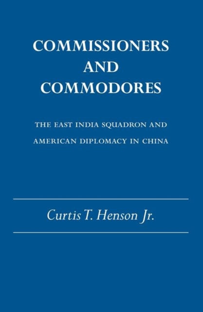 Book cover of: Commissioners and Commodores. By: Curtis, Jr. Henson