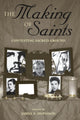 Book cover of: Making of Saints. By: James F. Hopgood