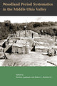 Book cover of: Woodland Period Systematics in the Middle Ohio Valley