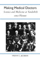Book cover of: Making Medical Doctors. By: Timothy C. Jacobson