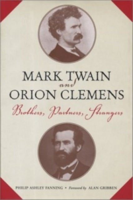 Book cover of: Mark Twain and Orion Clemens. By: Philip Fanning
