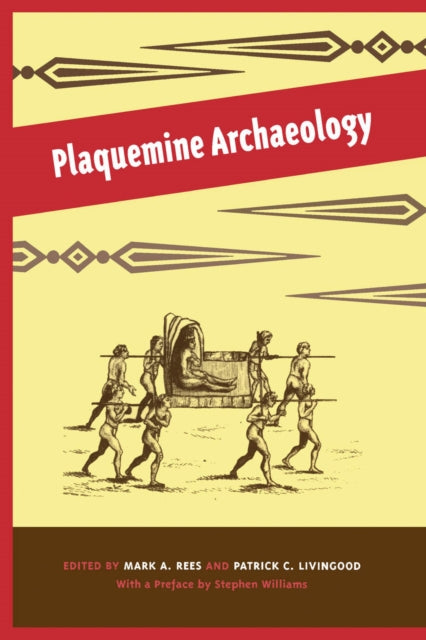 Book cover of: Plaquemine Archaeology. By: Mark A. Rees