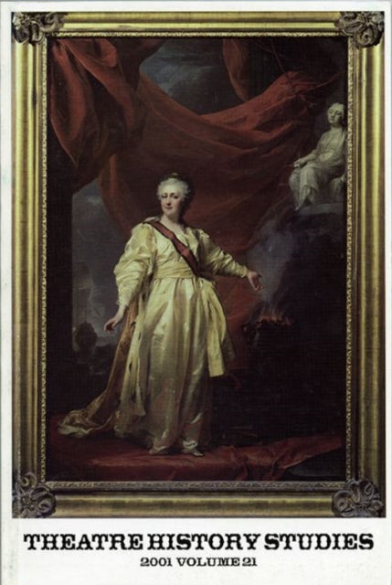 Book cover of: Theatre History Studies 2001. By: Robert A. Schanke
