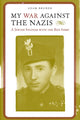 Book cover of: My War Against the Nazis. By: Adam Broner