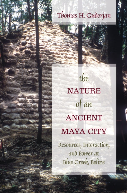 Book cover of: Nature of an Ancient Maya City. By: Thomas H Guderjan, Thomas H. Guderjan