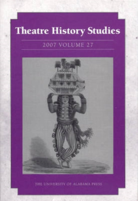 Book cover of: Theatre History Studies v. 27. By: Theatre History Studies