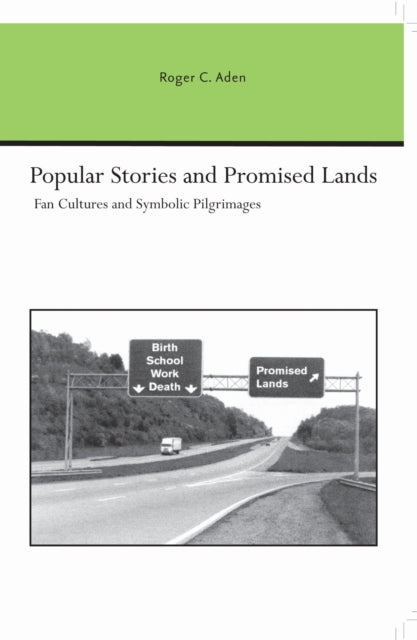 Book cover of: Popular Stories and Promised Lands. By: Roger C. Aden