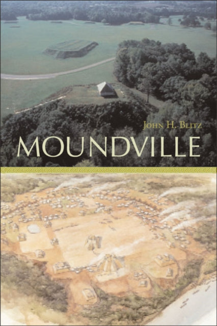 Book cover of: Moundville. By: John Howard Blitz