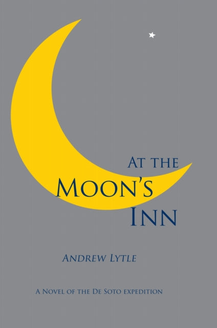 Book cover of: At the Moon's Inn. By: Andrew Lytle