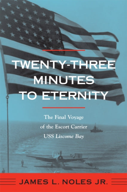 Book cover of: Twenty-three Minutes to Eternity. By: James L. Noles Jr.