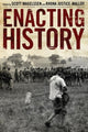Book cover of: Enacting History. By: Scott Magelssen