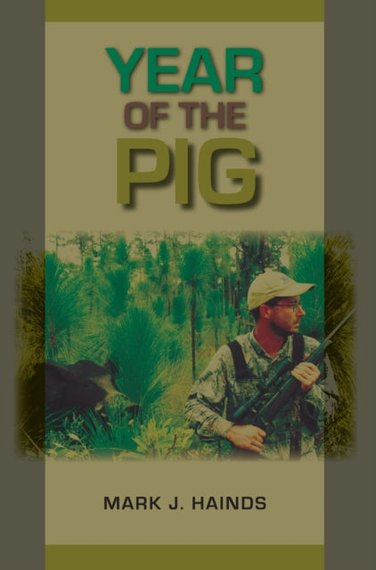 Book cover of: Year of the Pig. By: Mark J. Hainds