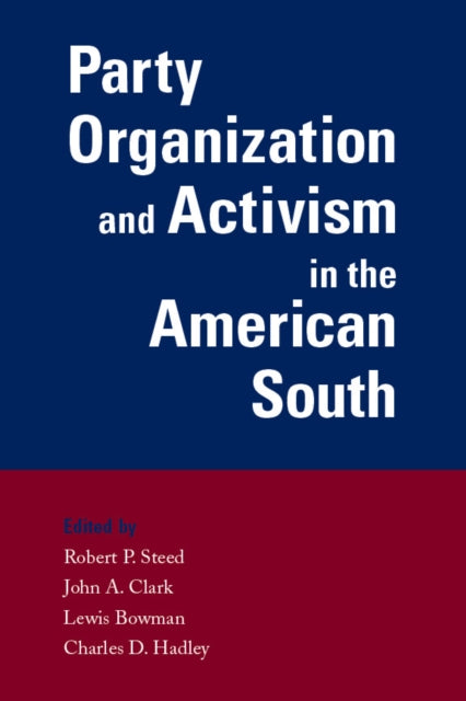 Book cover of: Party Organization and Activism in the American South