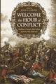 Book cover of: Welcome the Hour of Conflict. By: William Cowan McClellan