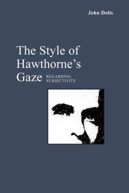 Book cover of: Style of Hawthorne's Gaze. By: John Dolis