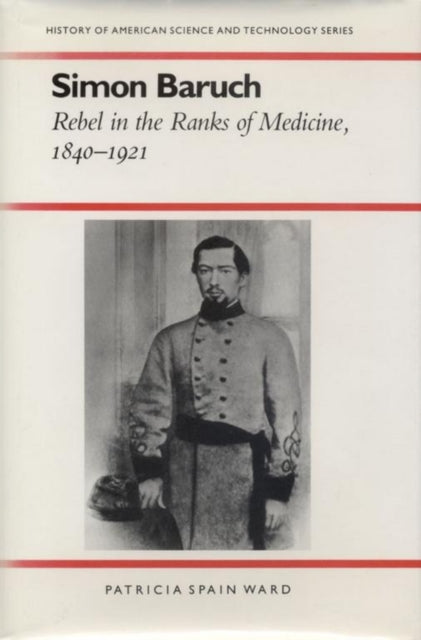 Book cover of: Simon Baruch. By: Patricia Spain Ward