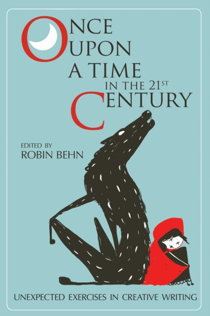 Book cover of: Once Upon a Time in the Twenty-First Century. By: Robin Behn