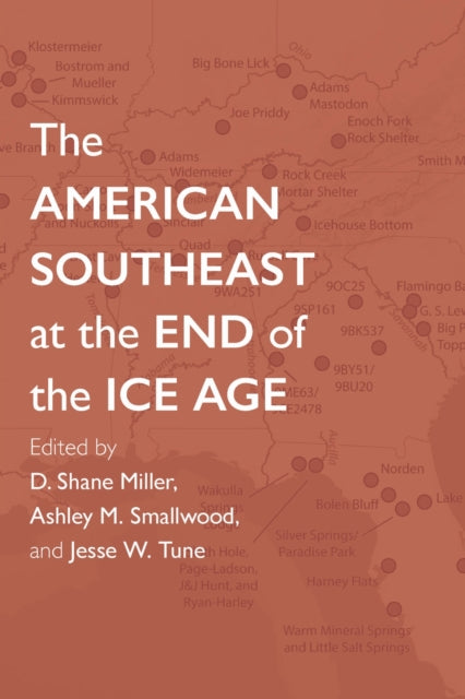Book cover of: American Southeast at the End of the Ice Age. By: D. Shane Miller