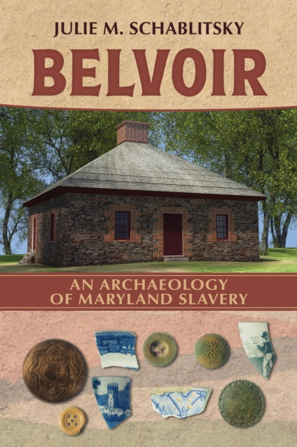 Book cover of: Belvoir. By: Julie M. Schablitsky