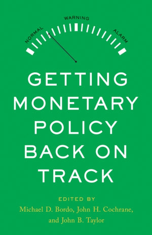 Getting Monetary Policy Back on Track
