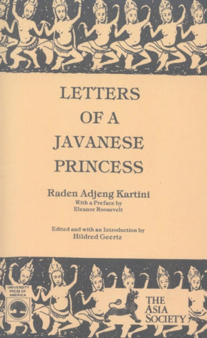 Letters of a Javanese Princess by Raden Adjeng Kartini