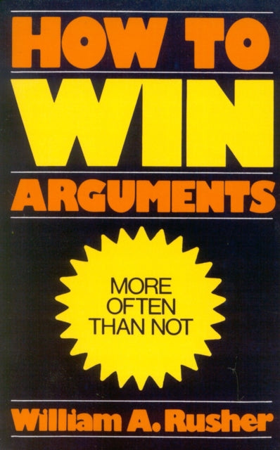 Book cover of: How to Win Arguments