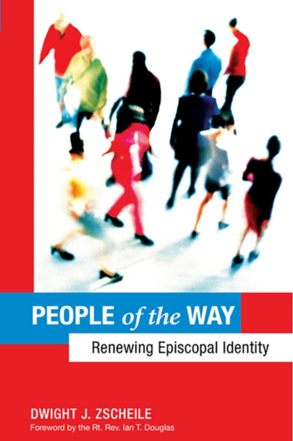 Book cover of: People of the Way. By: Dwight J. Zscheile