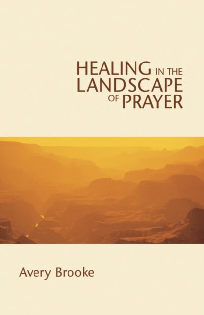 Book cover of: Healing in the Landscape of Prayer