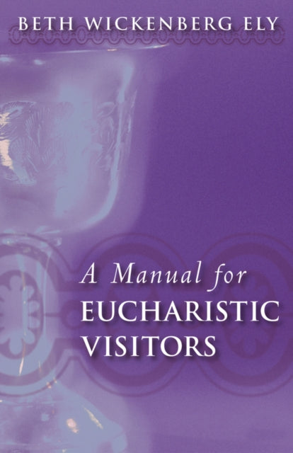 Book cover of: Manual for Eucharistic Visitors