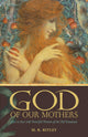 Book cover of: God of Our Mothers