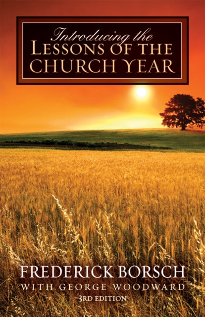 Book cover of: Introducing the Lessons of the Church Year. By: Frederick Houk Borsch