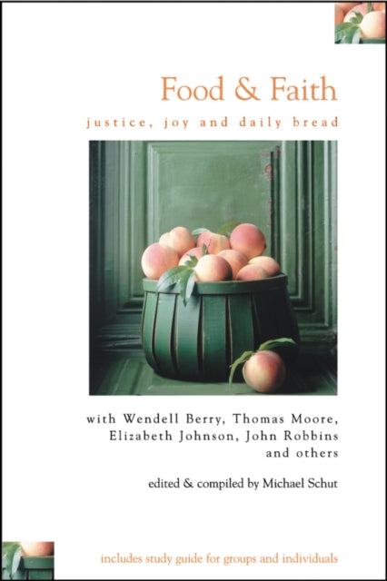 Book cover of: Food & Faith. By: Michael Schut