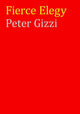 Book cover of: Fierce Elegy. By: Peter Gizzi