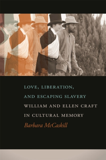 Book cover of: Love, Liberation, and Escaping Slavery. By: Barbara McCaskill