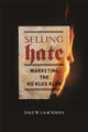 Book cover of: Selling Hate. By: Dale W. Laackman