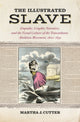 Book cover of: Illustrated Slave. By: Martha J. Cutter