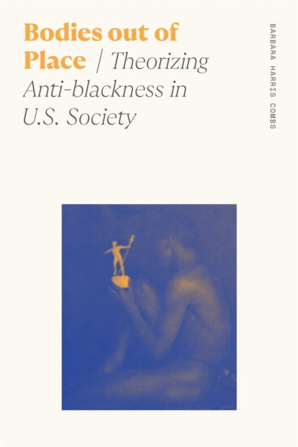 Book cover of: Bodies out of Place. By: Barbara Harris Combs